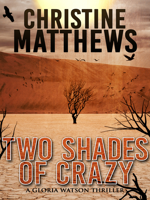 Title details for Two Shades of Crazy by Christine Matthews - Available